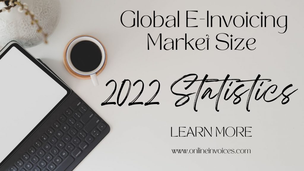 2022 Statistics Of Global E-Invoice system Market Size